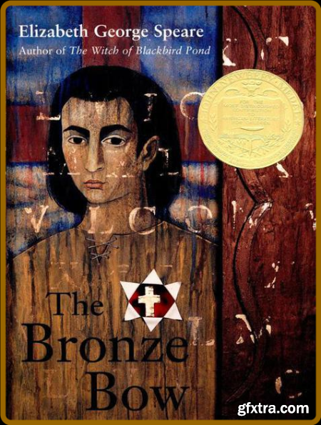 The Bronze Bow by Elizabeth George Speare