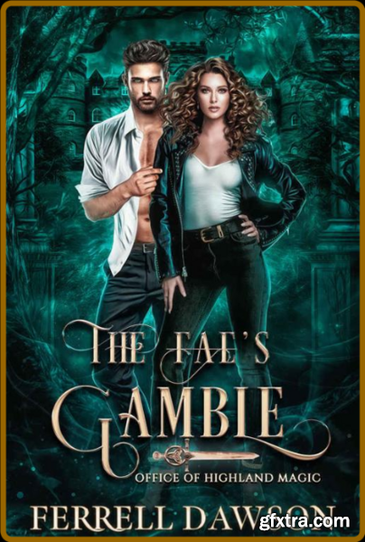 The Fae\'s Gamble   A Paranormal - Ferrell Dawson