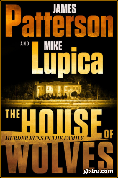 The House of Wolves by Mike Lupica