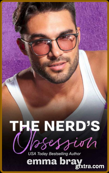 The Nerd\'s Obsession - Emma BRay