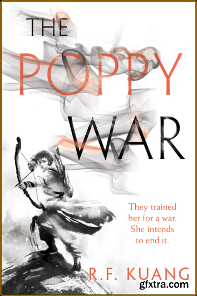 The Poppy War by R  F  Kuang