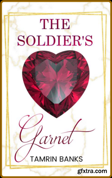 The Soldier\'s Garnet  Jewel of - Tamrin Banks