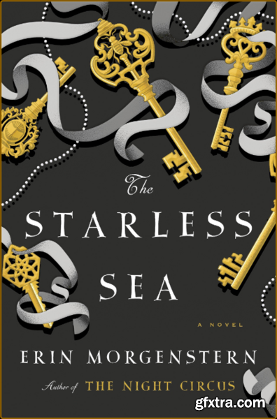 The Starless Sea by Erin Morgenstern