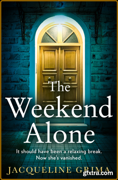 The Weekend Alone by Jacqueline Grima