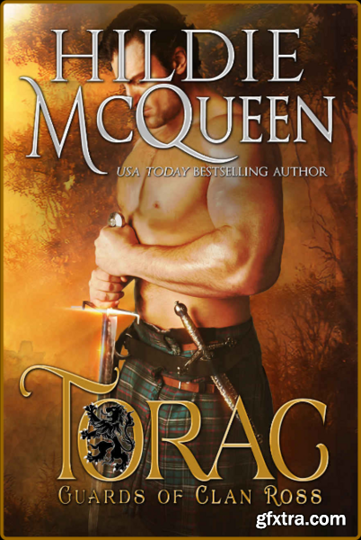 Torac (Guards of Clan Ross Book - Hildie McQueen