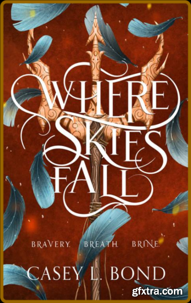 Where Skies Fall (The Where Oce - Casey Bond