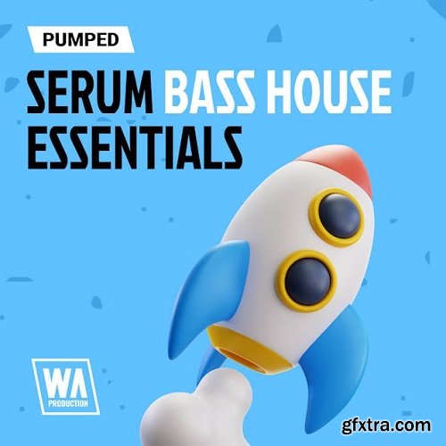 W.A. Production Serum Bass House Essentials