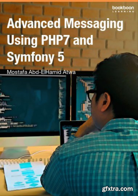 Advanced Messaging Using PHP7 and Symfony 5