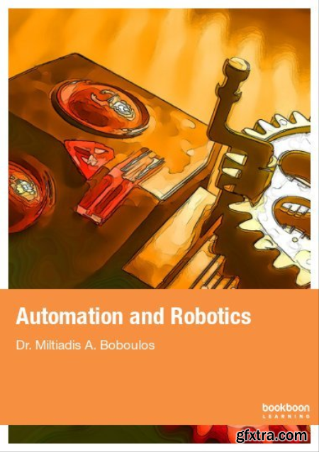 Automation and Robotics by Dr. Miltiadis A. Boboulos