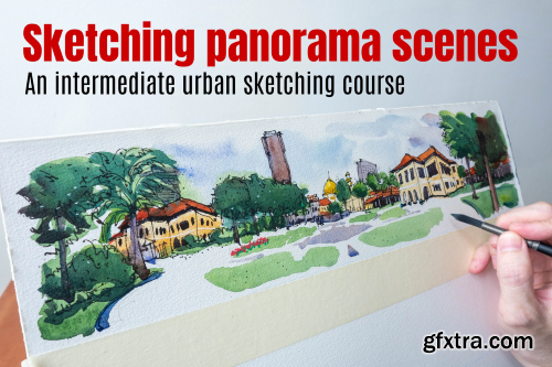 Sketching Panorama Scenes: An Urban Sketching Course (intermediate)