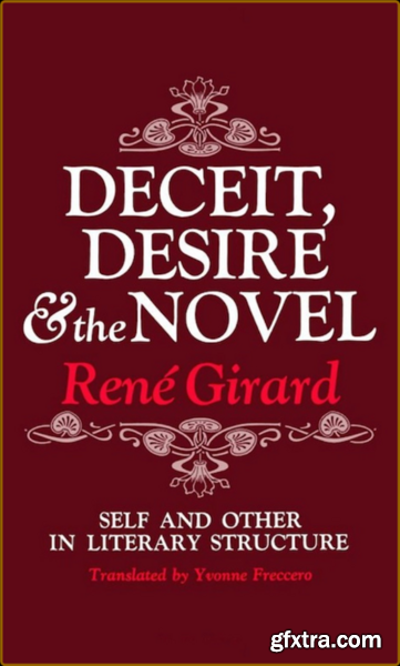 Deceit, Desire and the Novel  Self and Other in Literary Structure