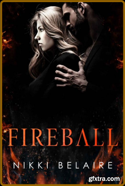 Fireball  A Dark Kidnapping Maf - Nikki Belaire