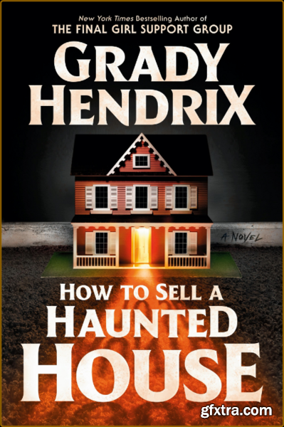 How to Sell a Haunted House - Grady Hendrix US