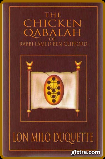 The Chicken Qabalah of Rabbi Lamed Ben Clifford by Lon Milo DuQuette