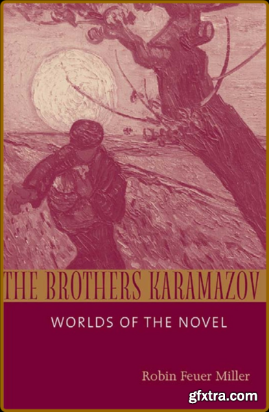 The Brothers Karamazov  Worlds of the Novel