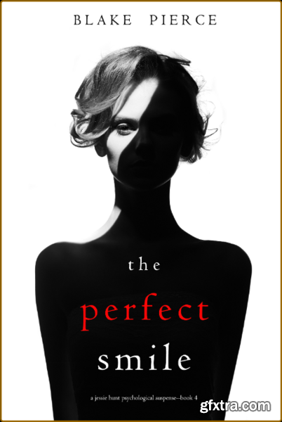 The Perfect Smile by Blake Pierce