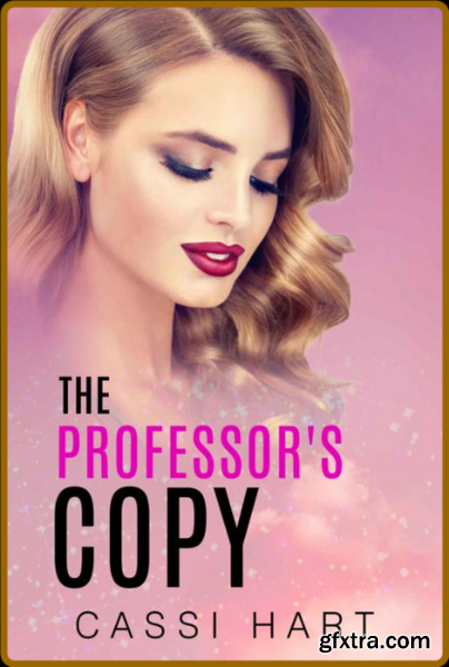 The Professor\'s Copy - Cassi Hart