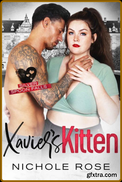 Xavier\'s Kitten  A Curvy Girl R - Nichole Rose