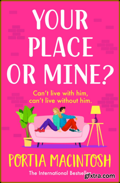 Your Place or Mine - Portia MacIntosh