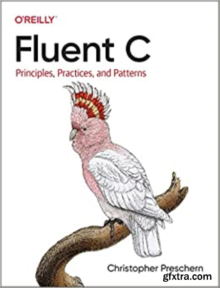 Fluent C Principles, Practices, and Patterns (PDF)