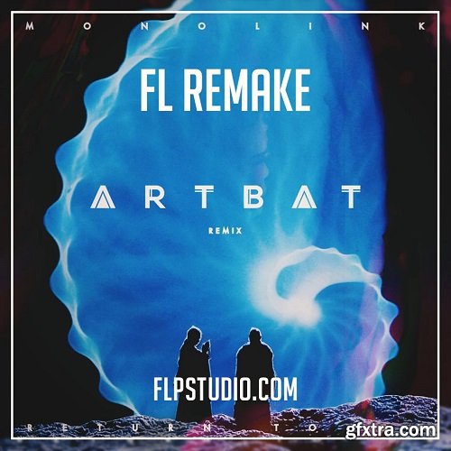 FLP STUDIO Monolink - Return to Oz ARTBAT Remix Logic Pro Remake (Melodic House Template)