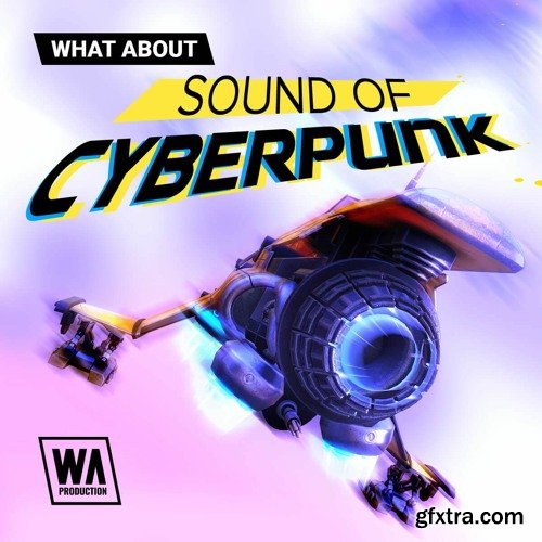 W.A. Production What About Sound of Cyberpunk