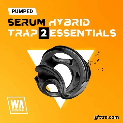 W.A. Production Pumped Serum Hybrid Trap Essentials 2