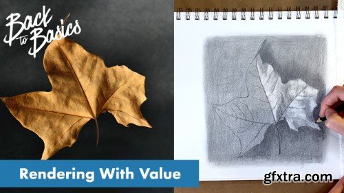 Back To Basics: Use Value To Render Light and Shadow in Pencil Drawings