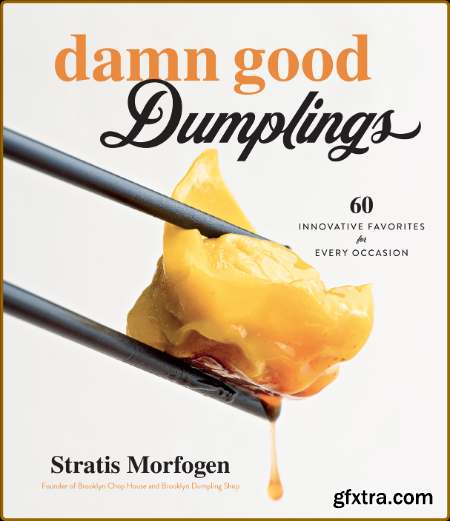 Damn Good Dumplings by Stratis Morfogen