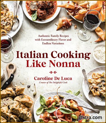 Italian Cooking Like Nonna by Caroline De Luca