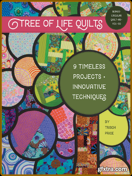 Tree of Life Quilts by Trisch Price