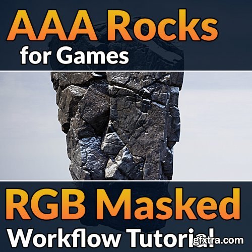 Artstation – AAA Rocks for Games - RGB Masked Workflow Tutorial