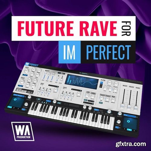 W.A. Production Future Rave for ImPerfect V2 Presets