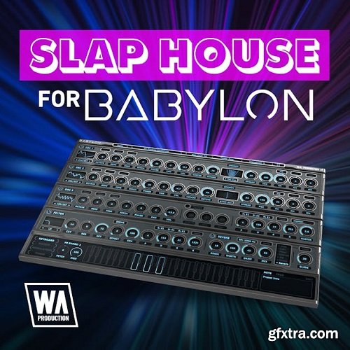 W.A. Production Slap House For Babylon Presets