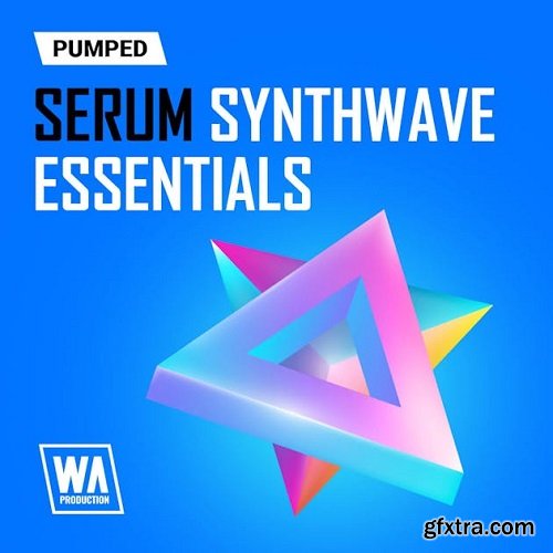 W.A. Production Pumped Serum Synthwave Essentials Presets