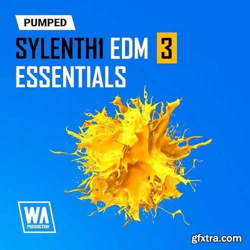 W.A. Production Pumped Sylenth1 EDM Essentials 3