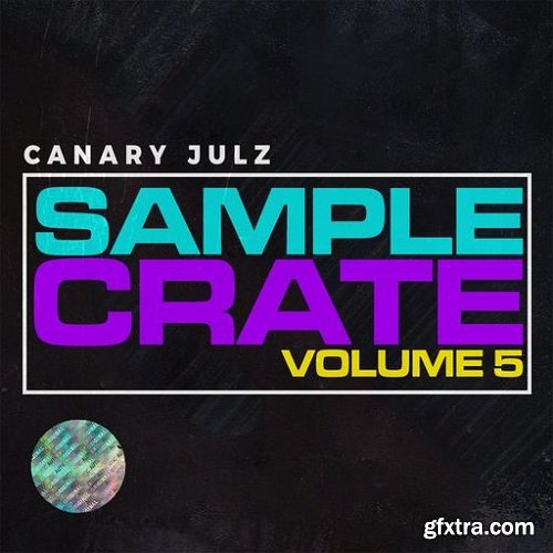 Canary Julz Sample Crate (Volume 5)