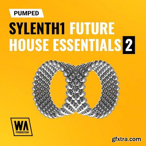 W.A. Production Pumped Sylenth1 Future House Essentials 2