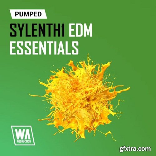 W.A. Production Pumped Sylenth1 EDM Essentials