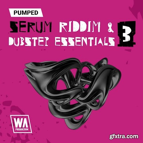 W.A. Production Pumped Serum Riddim & Dubstep Essentials 3