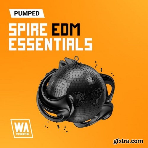 W.A. Production Pumped Spire EDM Essentials