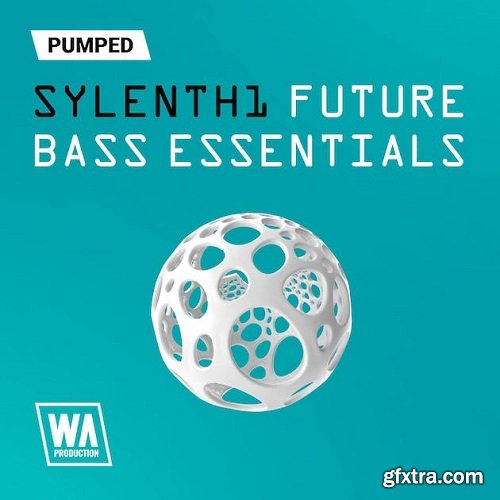 W.A. Production Pumped Sylenth1 Future Bass Essentials