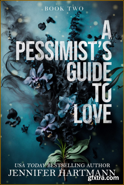 A Pessimists Guide to Love He - Jennifer Hartmann