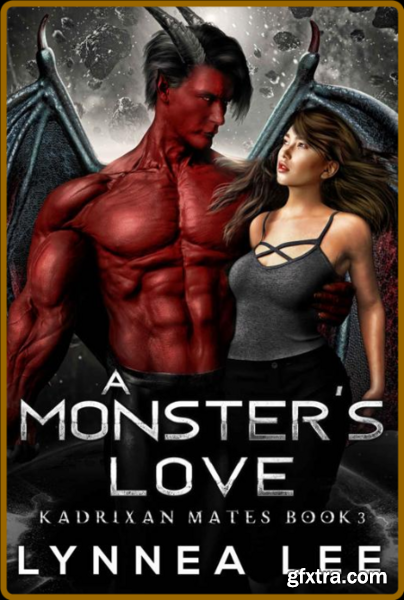 A Monster\'s Love  A Sci Fi Alie - Lynnea Lee