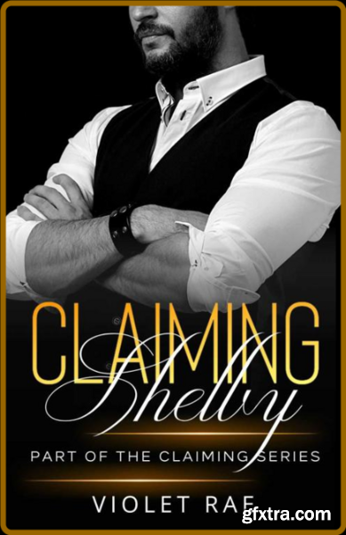 Claiming Shelby - Violet Rae