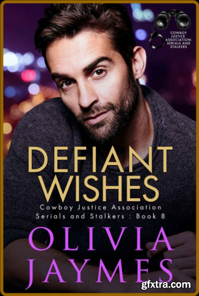 Defiant Wishes  Cowboy Justice - Olivia Jaymes