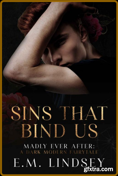 Sins That Bind Us  A Dark Moder - E M  Lindsey