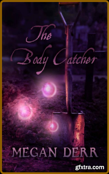 The Body Catcher - Megan Derr