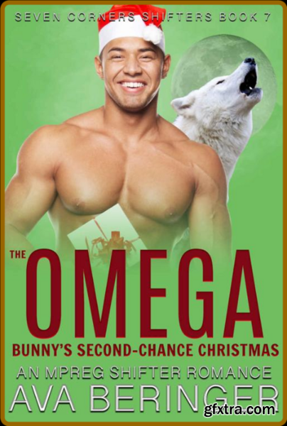 The Omega Bunny\'s Second-Chance - Ava Beringer