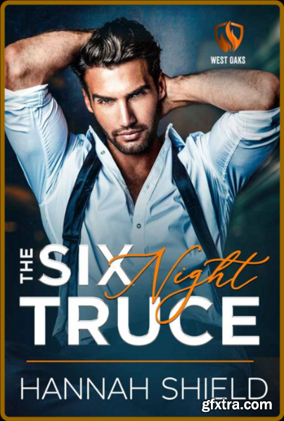 The Six Night Truce  An Enemies - Hannah Shield